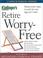 Cover of: Retire worry-free