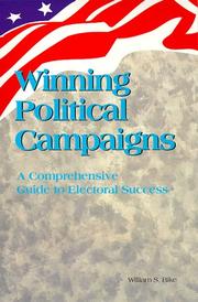 Winning political campaigns by William S. Bike