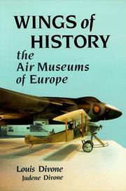 Cover of: Wings of history: the air museums of Europe