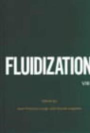 Cover of: Fluidization VIII: Proceedings of the Eighth Engineering Foundation Conference on Fluidization May 14-19, 1995 Tours, France