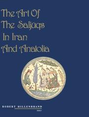 The Art of the Saljūqs in Iran and Anatolia by Robert Hillenbrand