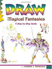 Cover of: Draw Magical Fantasies: A Step-By-Step Guide (Learn to Draw)