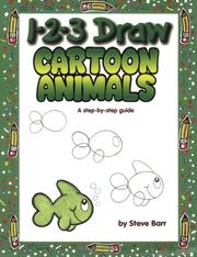 Cover of: 1 2 3 Draw Cartoon Animals by Steve Barr