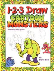 Cover of: 1-2-3 Draw Cartoon Monsters by Steve Barr