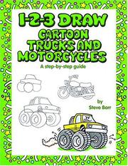 Cover of: 1-2-3 draw cartoon trucks and motorcycles: a step-by-step guide