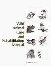 Cover of: Wild animal care and rehabilitation manual