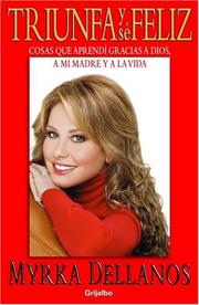 Cover of: Triunfa Y Se Feliz by Myrka De Llanos