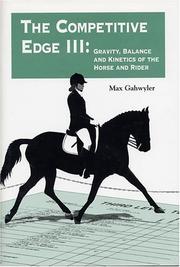 Cover of: The Competitive Edge III: Gravity, Balance, and Kinetics of the Horse and Rider
