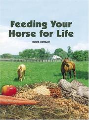 Cover of: Feeding Your Horse for Life by Diane Morgan