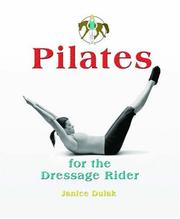 Pilates for the Dressage Rider by Janice Dulak