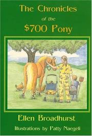 Cover of: The Chronicles of the $700 Pony | Ellen Broadhurst
