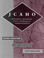 Cover of: JCAHO education standards: from challenge to implementation : patient education, family education, staff education