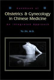 Cover of: Handbook of Obstetrics and Gynecology in Chinese Medicine: An Integrated Approach