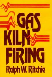 Gas kiln firing by Ralph W. Ritchie