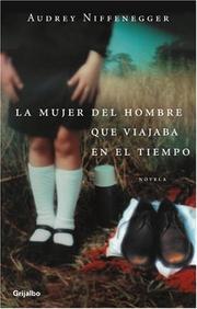 Cover of: Mujer Del Viajero En El Tiempo by Audrey Niffenegger