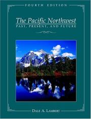 The Pacific Northwest by Dale A. Lambert