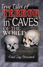 Cover of: True tales of terror in the caves of the world