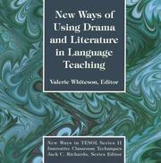 Cover of: New ways of using drama and literature in language teaching by Valerie Whiteson, editor.