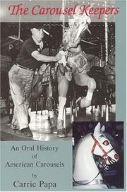 Cover of: The carousel keepers: an oral history of American carousels