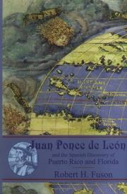 Cover of: Juan Ponce de León and the Spanish discovery of Puerto Rico and Florida by Robert Henderson Fuson
