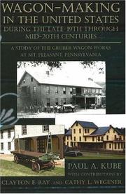 Wagon-Making in the United States during the Late-19th through Mid-20th Centuries by Clayton Edward Ray