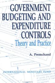 Cover of: Government Budgeting and Expenditure Controls | A. Premchand