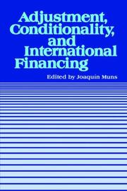 Cover of: Adjustment, Conditionality, and International Financing by Joaquin Muns