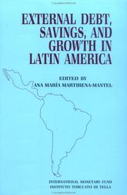 Cover of: External debt, savings, and growth in Latin America: papers presented at a seminar sponsored by the International Monetary Fund and the Instituto Torcuato di Tella, held in Buenos Aires on October 13-16, 1986