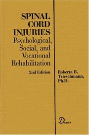 Cover of: Spinal cord injuries: psychological, social and vocational rehabilitation