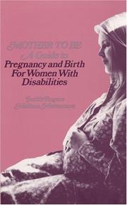 Cover of: Mother-To-Be: A Guide to Pregnancy and Birth for Women With Disabilities