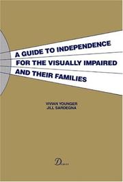 Cover of: A guide to independence for the visually impaired and their families