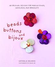 Cover of: Beads, Buttons, and Bijoux: 58 Original Designs for Making Rings, Necklaces, and Bracelets