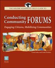 Cover of: The Wilder nonprofit field guide to conducting community forums: engaging citizens, mobilizing communities