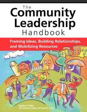 Cover of: The community leadership handbook: framing ideas, building relationships, and mobilizing resources