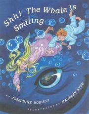 Cover of: Shh! The Whale Is Smiling by Josephine Nobisso