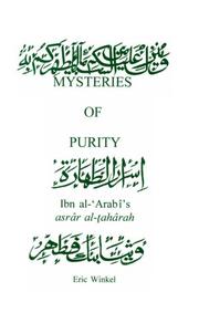 Cover of: Mysteries of purity =: Ibn al-ʻArabî's asrâr al-ţahârah