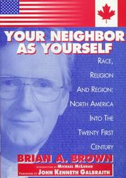 Cover of: Your neighbor as yourself: race, religion and region : North America into the twenty-first century