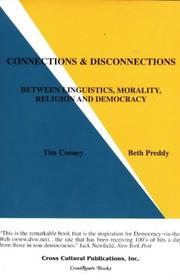 Cover of: Connections & disconnections: between linguistics, morality, religion, and democracy