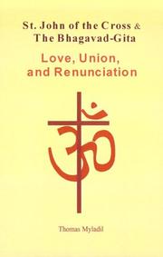 Cover of: St. John of the Cross & the Bhagavad-Gita: love, union, and renunciation