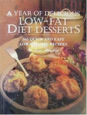 Cover of: A year of delicious low-fat diet desserts: 365 quick and easy low-calorie recipes