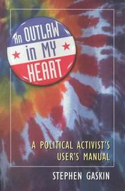 Cover of: An outlaw in my heart: a political activist's user's manual