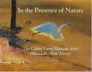 Cover of: In the Presence of Nature: The Celery Farm Natural Area, Allendale, New Jersey