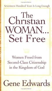 Cover of: The Christian Woman Set Free by Gene Edwards
