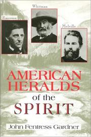 Cover of: American Heralds of the Spirit: Emerson, Whitman, and Melville