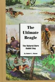 The ultimate beagle by Mason, Robert L.