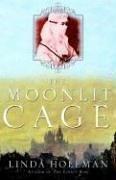 Cover of: The Moonlit Cage: A Novel