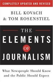 Cover of: The Elements of Journalism by Bill Kovach, Tom Rosenstiel