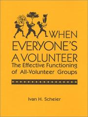 Cover of: When everyone's a volunteer: the effective functioning of all-volunteer groups