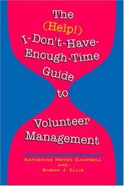 Cover of: The (Help!) I-Don't-Have-Enough-Time Guide to Volunteer Management