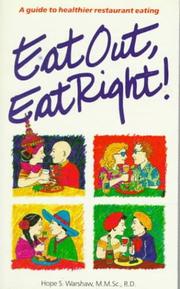 Cover of: Eat out, eat right!: a guide to healthier restaurant eating